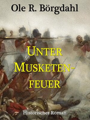 cover image of Unter Musketenfeuer